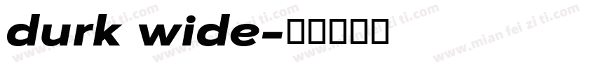 durk wide字体转换